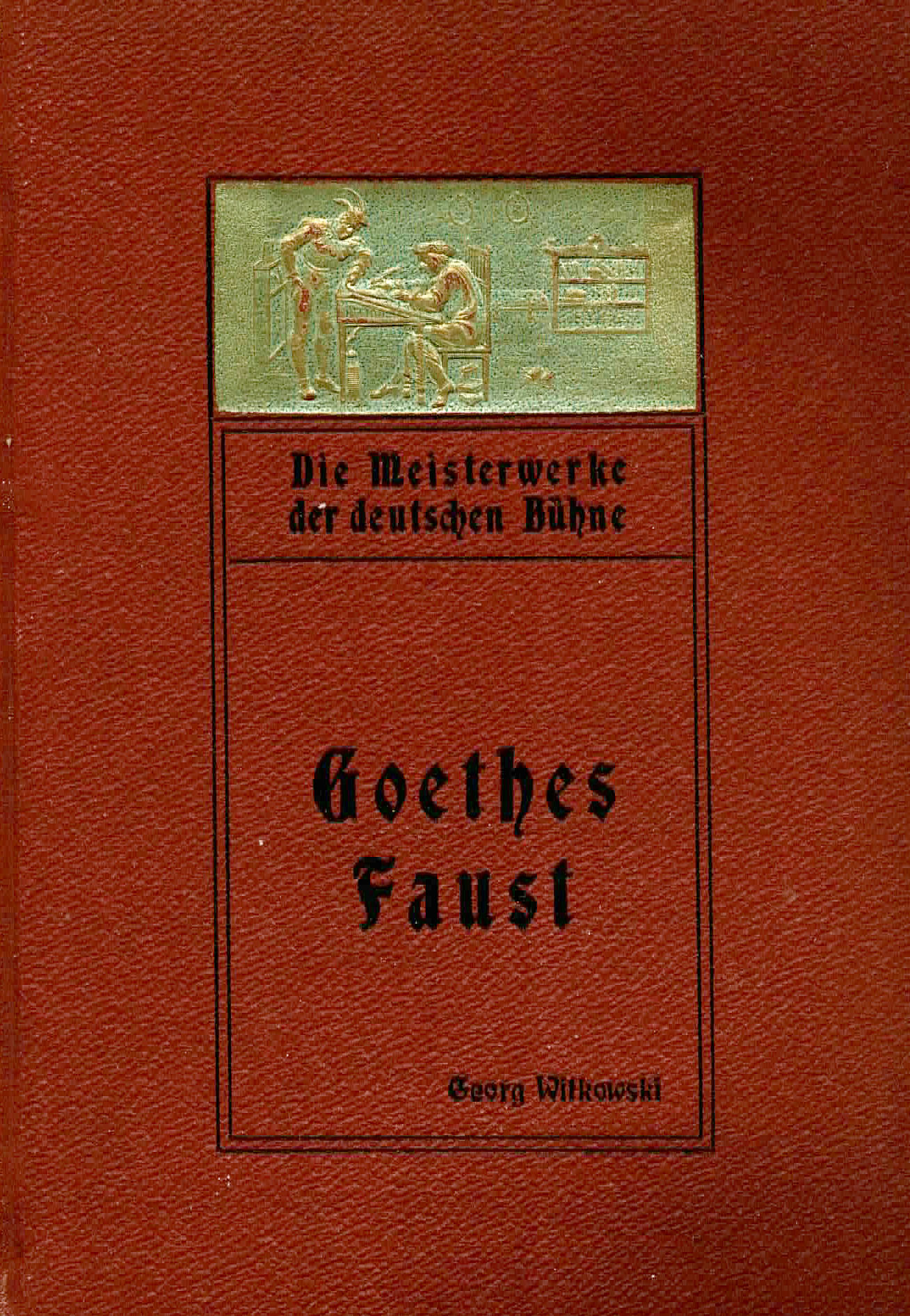 Goethes Faust - Witkowski, Georg
